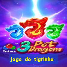 jogo do tigrinho com deposito de 5 reais