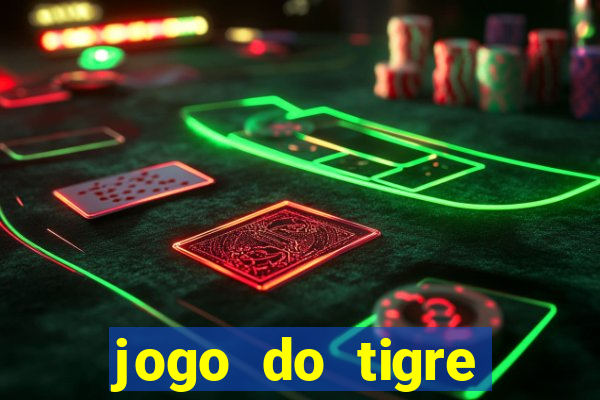 jogo do tigre gratis teste