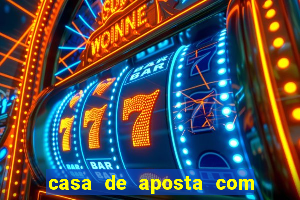 casa de aposta com saque ilimitado