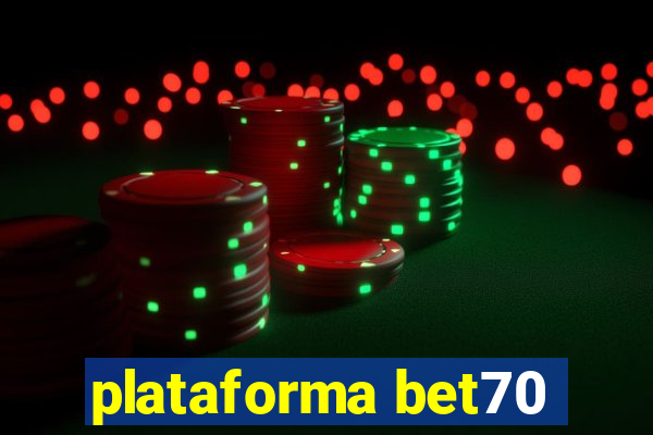 plataforma bet70