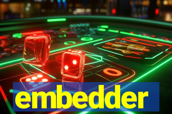 embedder