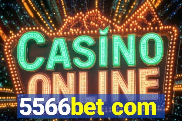 5566bet com