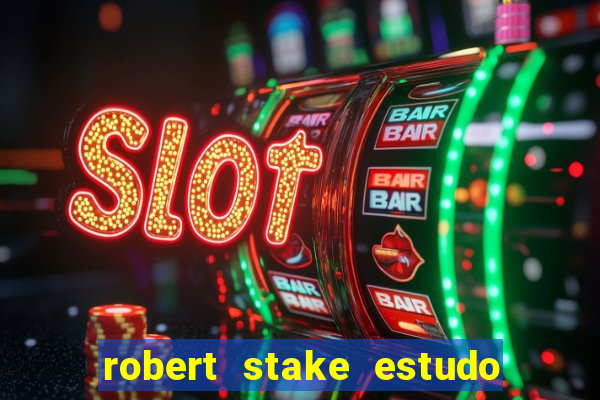 robert stake estudo de caso