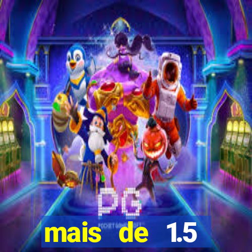 mais de 1.5 escanteios o que significa