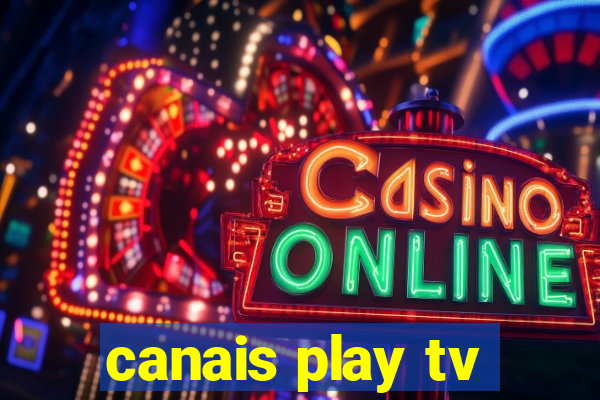 canais play tv