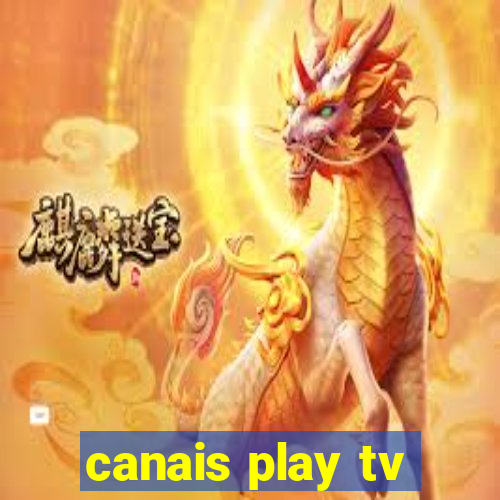 canais play tv