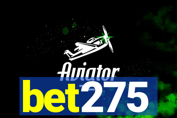 bet275