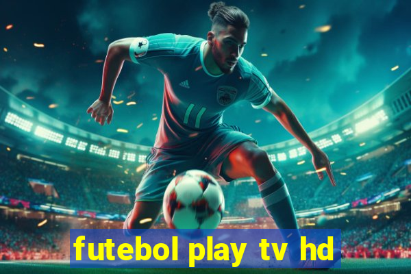 futebol play tv hd