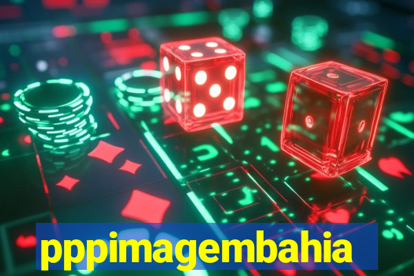 pppimagembahia