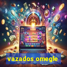 vazados omegle