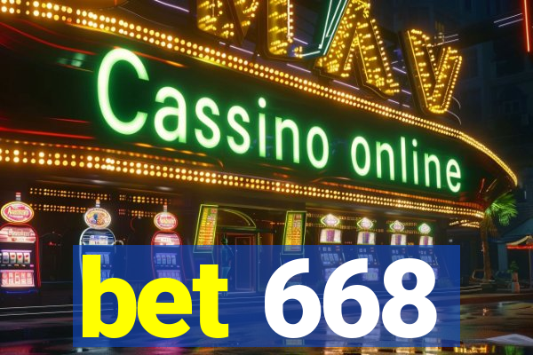 bet 668