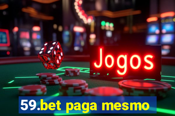 59.bet paga mesmo