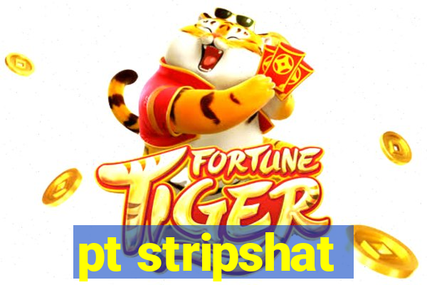 pt stripshat