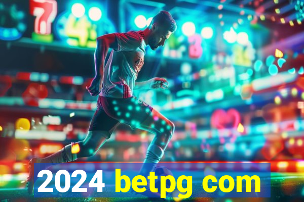 2024 betpg com