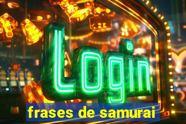 frases de samurai