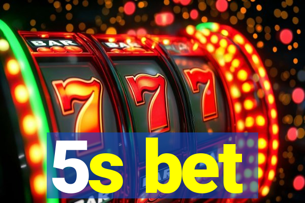5s bet