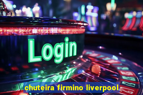 chuteira firmino liverpool