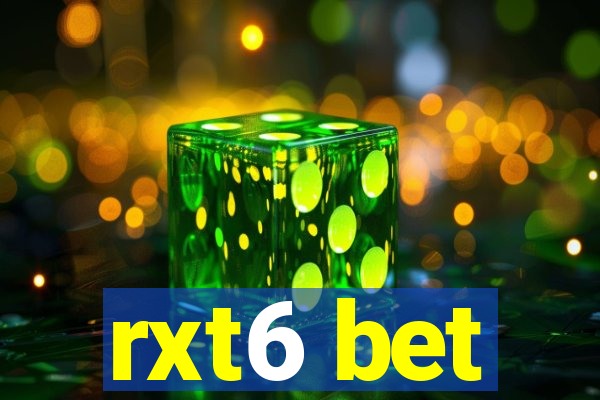 rxt6 bet