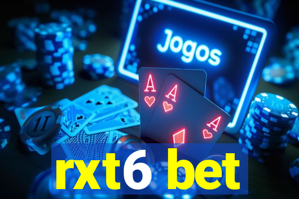 rxt6 bet