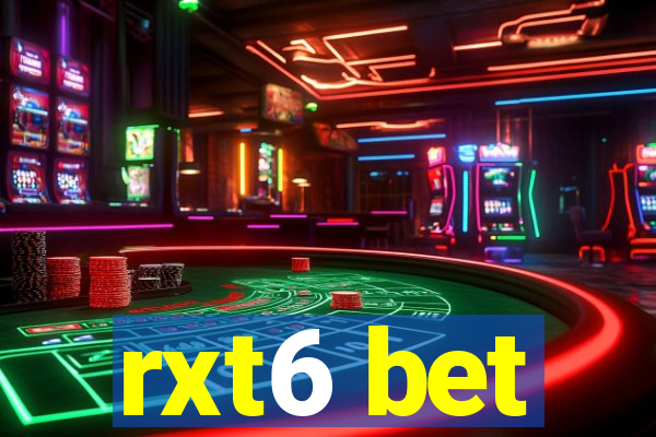 rxt6 bet