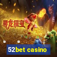 52bet casino