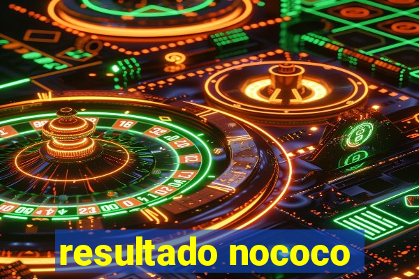 resultado nococo