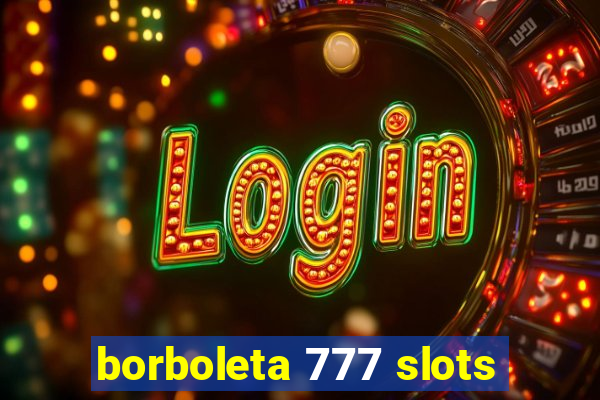 borboleta 777 slots