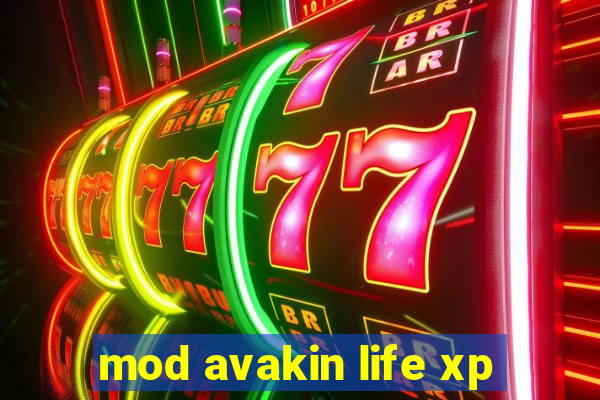 mod avakin life xp