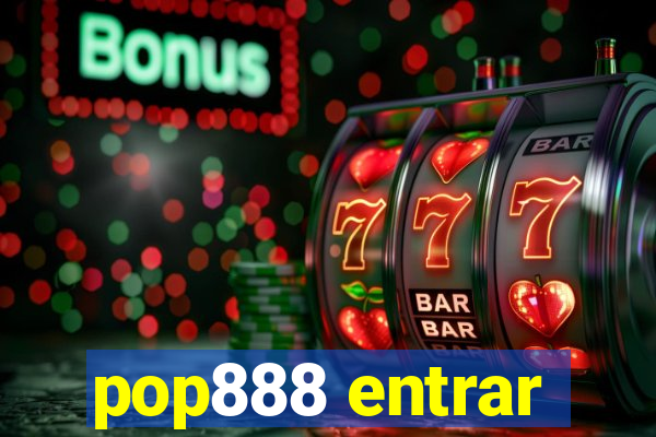 pop888 entrar