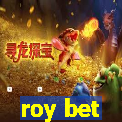 roy bet