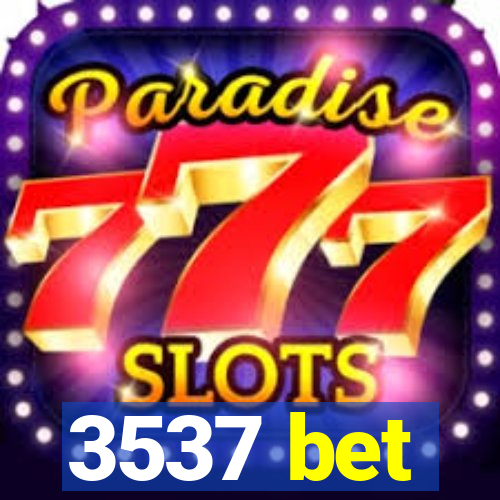 3537 bet