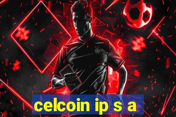 celcoin ip s a