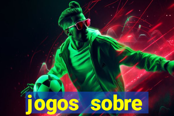 jogos sobre sustentabilidade e meio ambiente