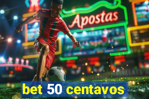 bet 50 centavos