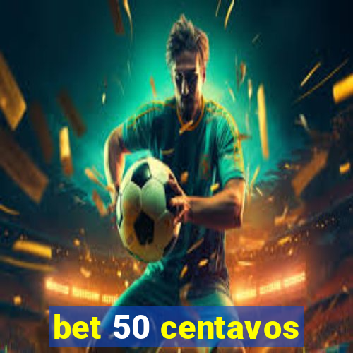 bet 50 centavos