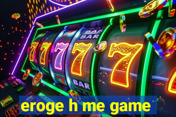 eroge h me game