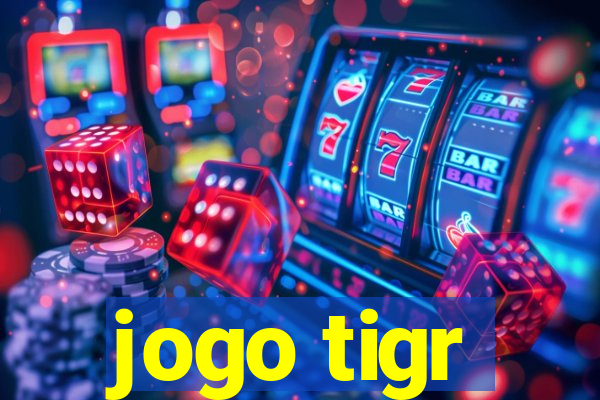 jogo tigr