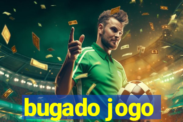 bugado jogo