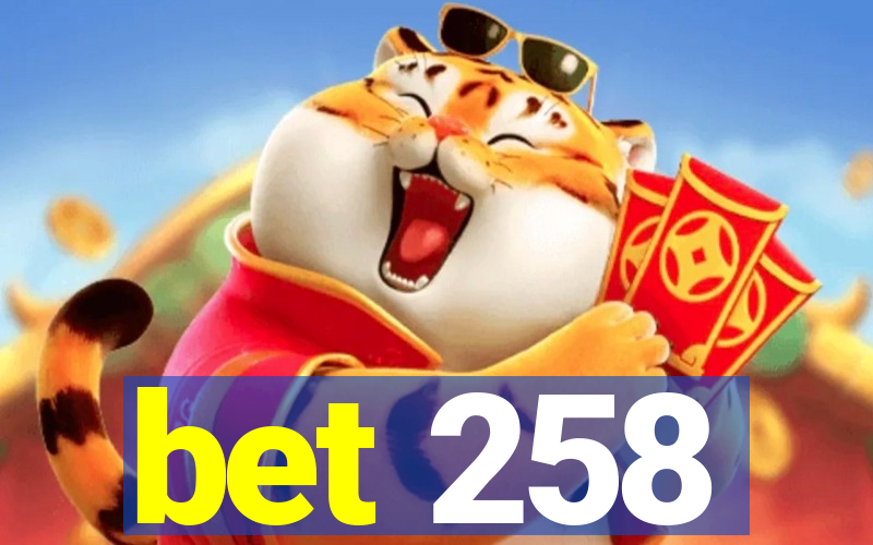 bet 258