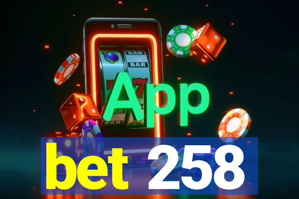 bet 258