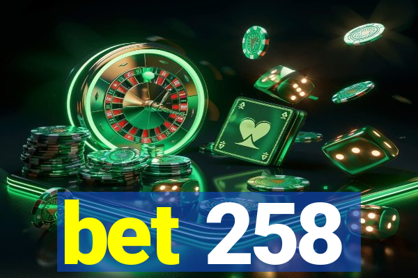 bet 258