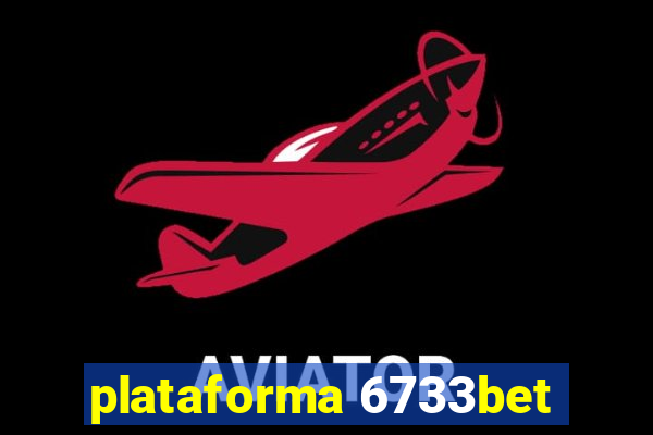 plataforma 6733bet