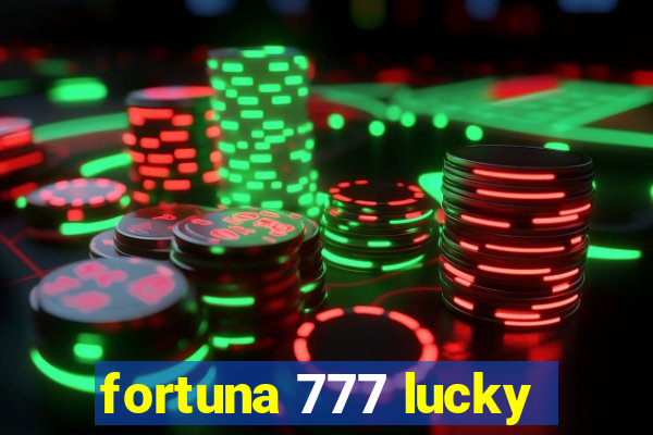 fortuna 777 lucky