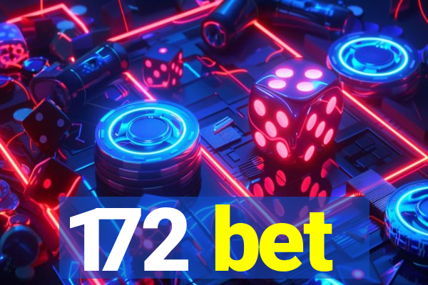 172 bet