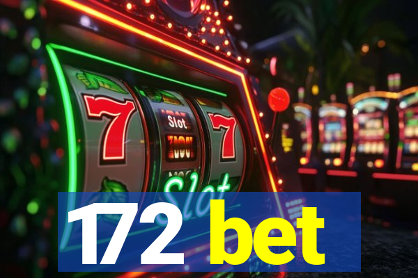 172 bet