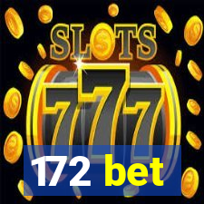 172 bet
