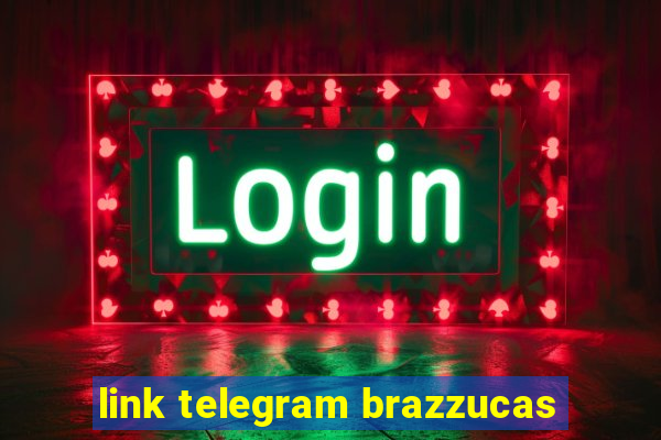 link telegram brazzucas