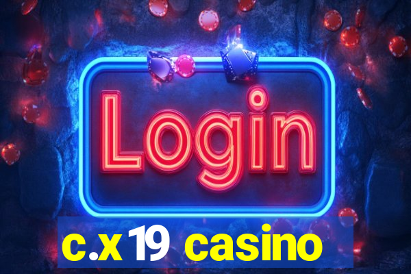 c.x19 casino