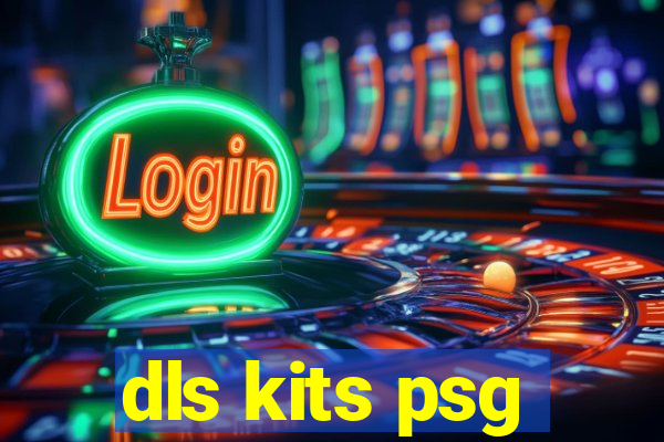 dls kits psg