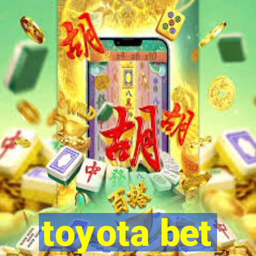 toyota bet